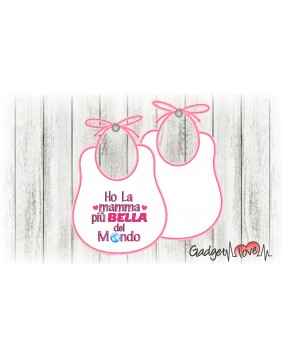Bavetto Festa Della Mamma - Ho La Mamma più Bella del Mondo