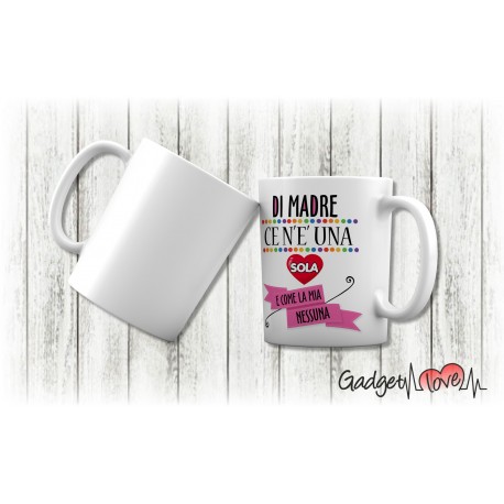 Tazza classica di Mamma ce n'è una sola